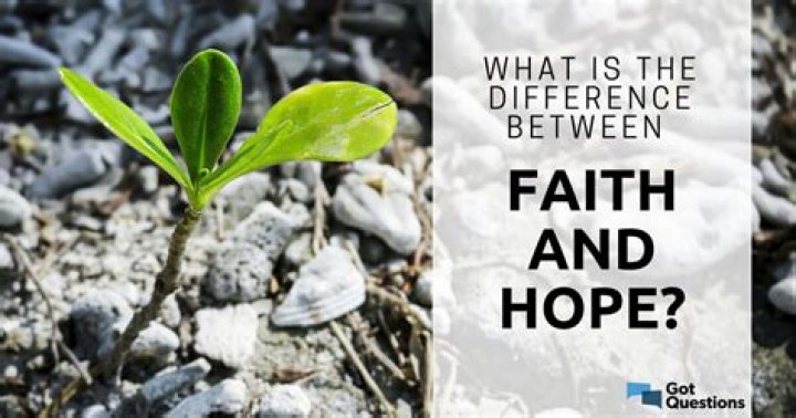 What is the difference between hope and faith?